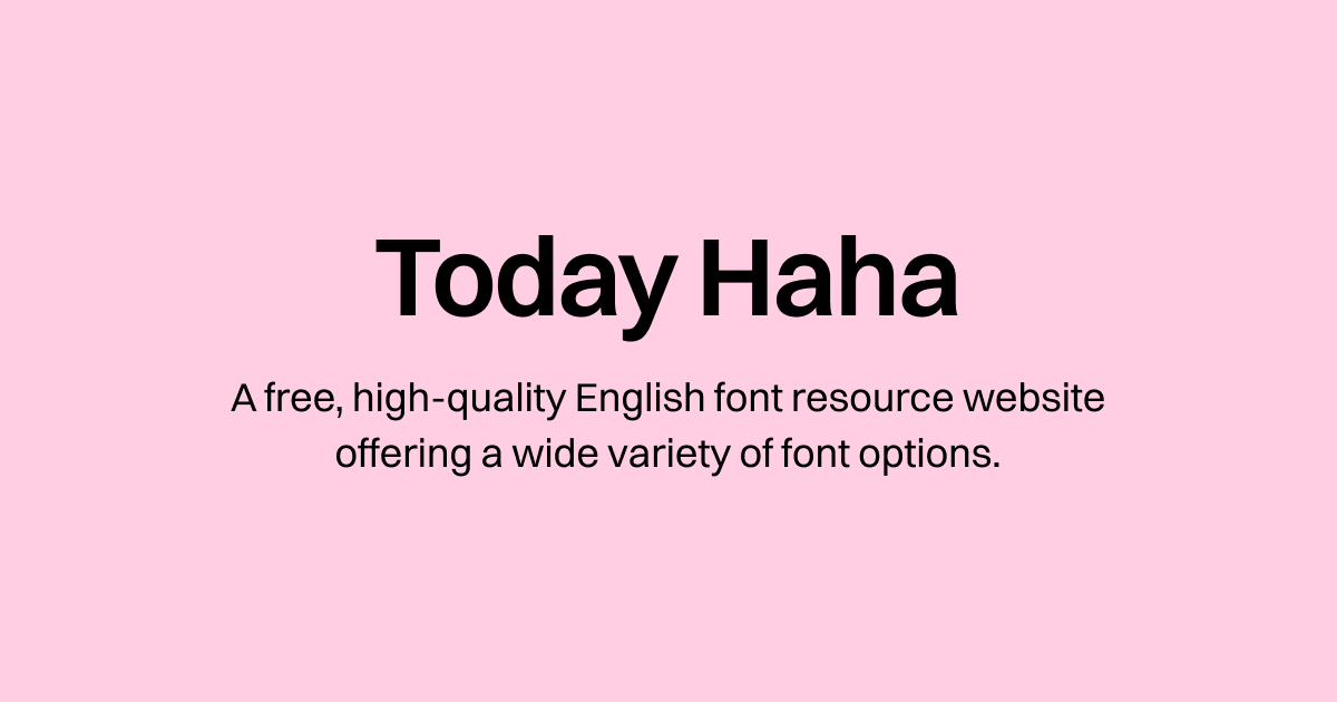 无衬线体 - TodayHaha Font Library