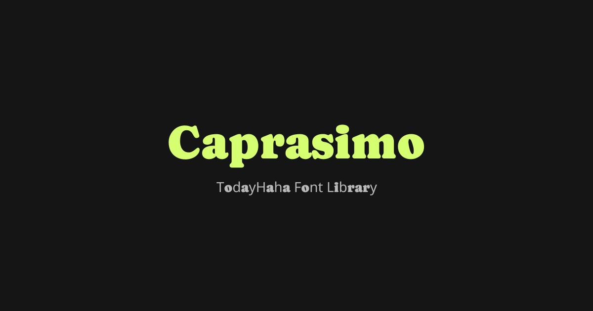 Caprasimo - TodayHaha Font Library